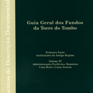 Guia Geral dos Fundos da Torre do Tombo Vol.IV