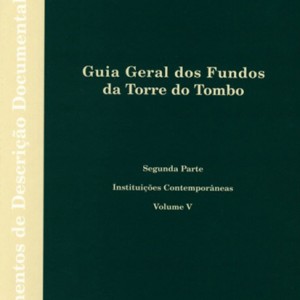 Guia Geral dos Fundos da Torre do Tombo Vol.V