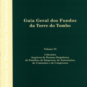 Guia Geral dos Fundos da Torre do Tombo Vol.VI