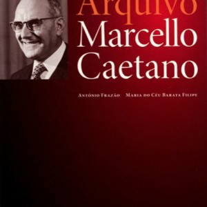 Catálogo Arquivo Marcelo Caetano, Vol.I