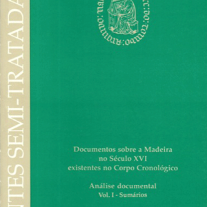 Documentos sobre a Madeira no Século XVI existentes no Corpo Cronológico Análise documental