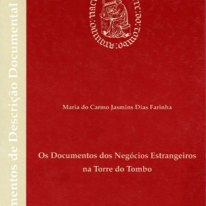 Os Documentos dos Negócios Estrangeiros na Torre do Tombo